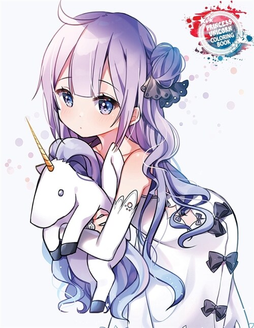 Princess Unicorn Coloring Book: Cute Anime Manga Girl Coloring Book with Magical Fantasy Animals, Cute Princesses Kawaii Anime Style, Female Japanese (Paperback)