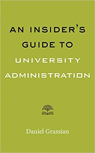 An Insiders Guide to University Administration (Paperback)