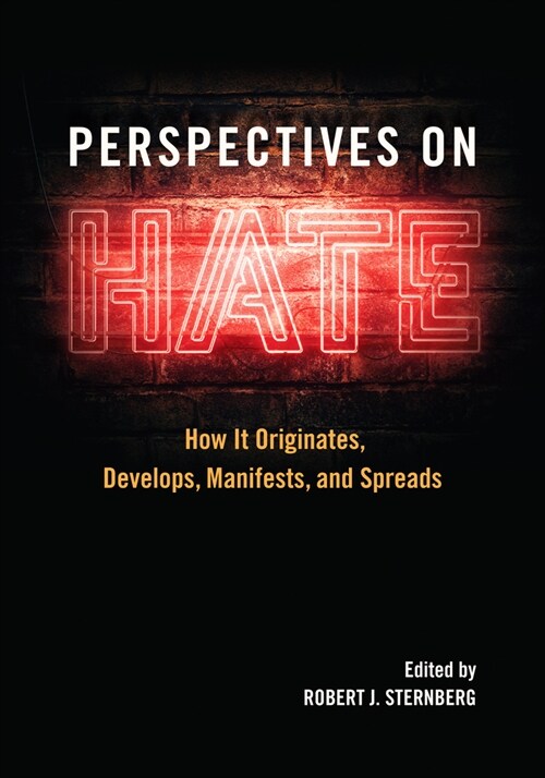 Perspectives on Hate: How It Originates, Develops, Manifests, and Spreads (Paperback)