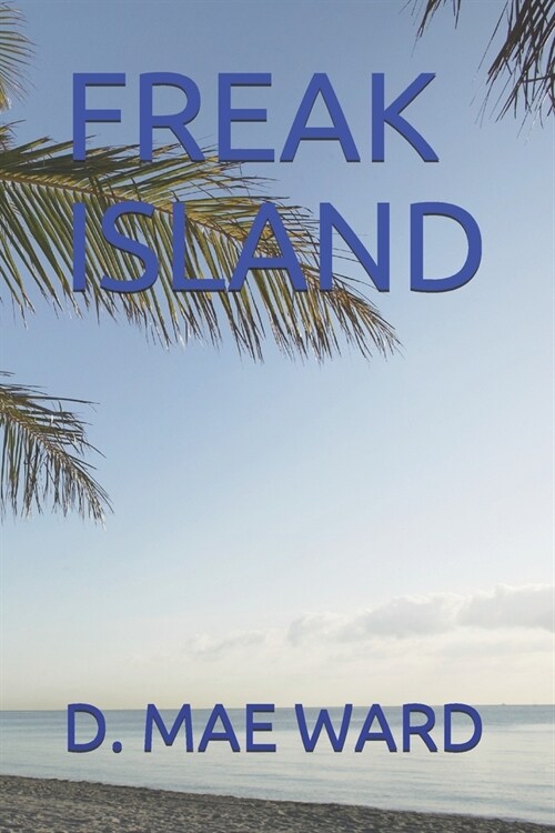 Freak Island (Paperback)
