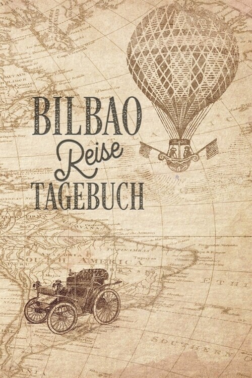 Reisetagebuch Bilbao: Urlaubstagebuch Bilbao Logbuch f? 40 Reisetage f? Reiseerinnerungen der sch?sten Sehensw?digkeiten und Erlebnisse, (Paperback)