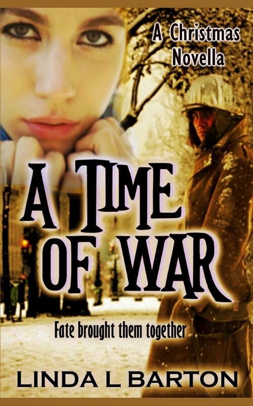 A Time of War: A Christmas Novella (Paperback)