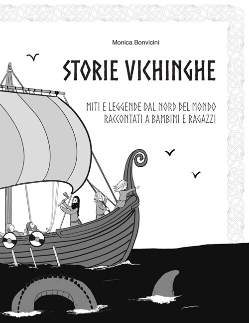 Storie Vichinghe: Miti e leggende dal nord del mondo raccontati a bambini e ragazzi (Paperback)