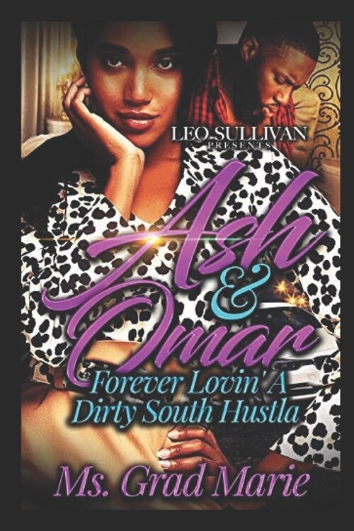 Ash & Omar: Forever Lovin A Dirty South Hustla (Paperback)