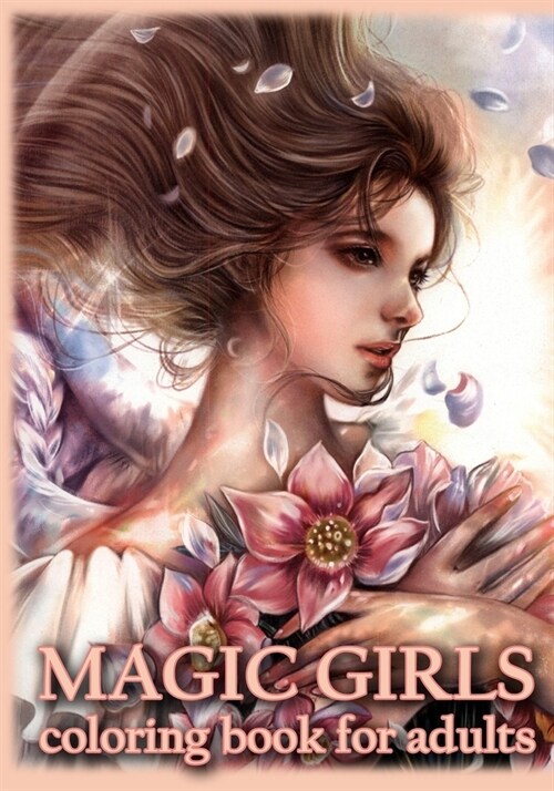 Magic Girls Coloring Book For Adults: Relaxing Coloring Book for Adults and Teens (Paperback)