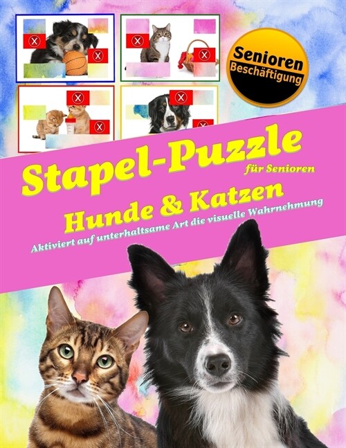 Stapel-Puzzle f? Senioren: Thema: Hunde & Katzen (Paperback)