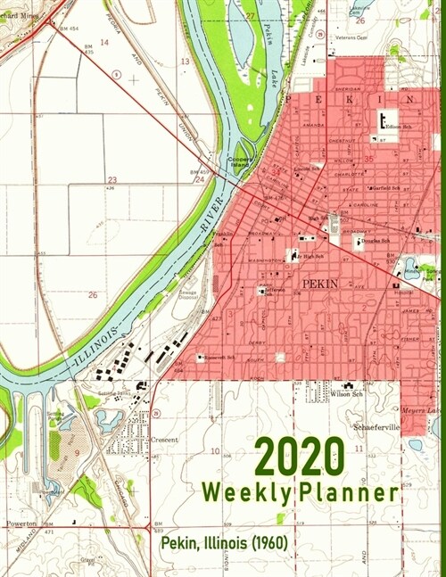 2020 Weekly Planner: Pekin, Illinois: Vintage Topo Map Cover (Paperback)