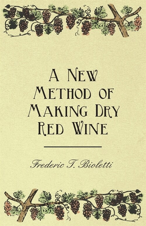 A New Method of Making Dry Red Wine (Paperback)