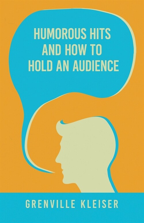 Humorous Hits and How to Hold an Audience (Paperback)