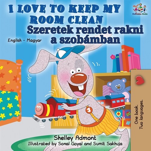 I Love to Keep My Room Clean (English Hungarian Bilingual Book) (Paperback, 2)