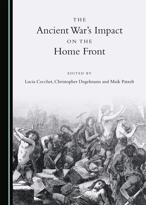 The Ancient War?(Tm)S Impact on the Home Front (Hardcover)