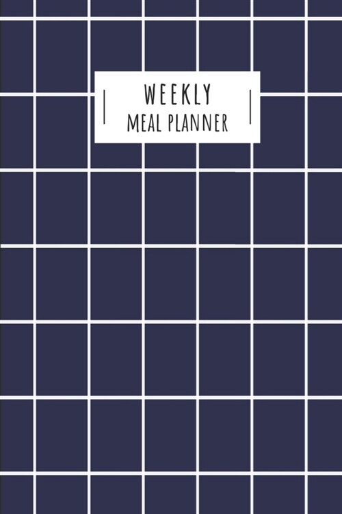 Weekly Meal Planner: 52 Weeks Worth of Meal Planning (Shopping List/ Notes Section/ Dark Blue Plaid Cover) (Paperback)