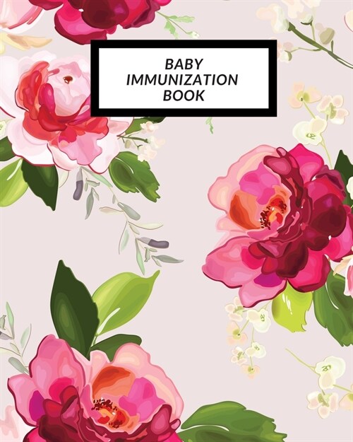 Baby Immunization Book: Childs Medical History To do Book, Baby s Health keepsake Register & Information Record Log, Treatment Activities Tr (Paperback)
