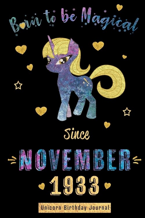 Born to be Magical Since November 1933 - Unicorn Birthday Journal: Blank Lined Journal, Notebook or Diary is a Perfect Gift for the November Girl or W (Paperback)