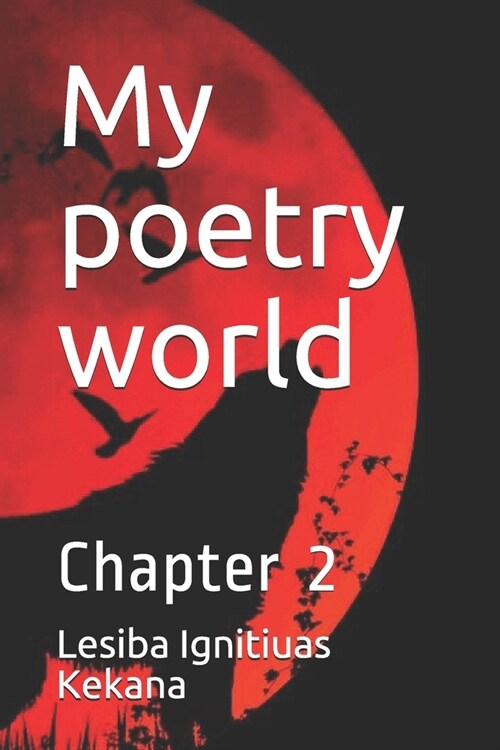 My poetry world: Chapter 2 (Paperback)