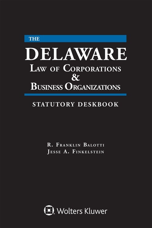 Delaware Law of Corporations & Business Organizations Statutory Deskbook: 2020 Edition (Paperback)