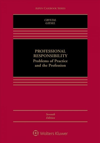 Professional Responsibility: Problems of Practice and the Profession [Connected eBook with Study Center] (Hardcover, 7)