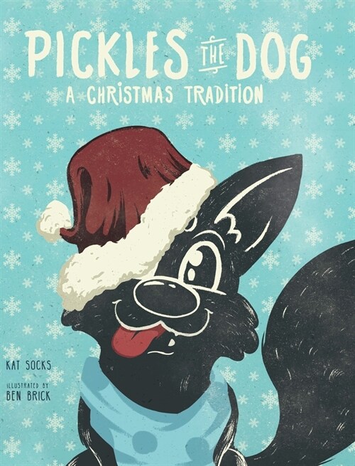 Pickles the Dog: A Christmas Tradition (Hardcover)