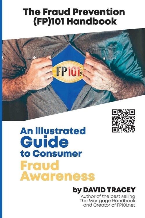 The Fraud Prevention (FP)101 Handbook: An Illustrated Guide to Consumer Fraud Awareness (Paperback)