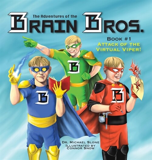 The Adventures of the Brain Bros: Attack of the Virtual Viper! (Hardcover)