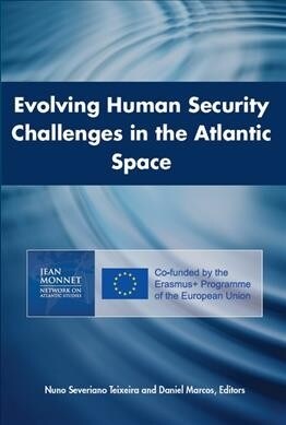 Evolving Human Security Challenges in the Atlantic Space (Paperback)