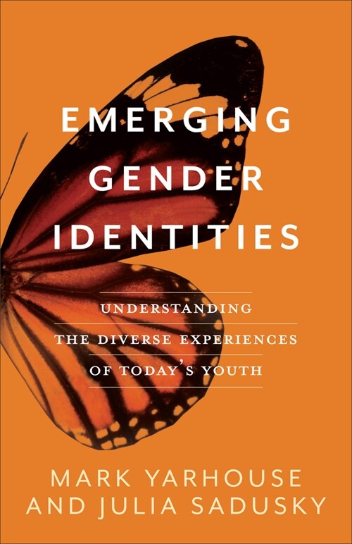 Emerging Gender Identities: Understanding the Diverse Experiences of Todays Youth (Paperback)