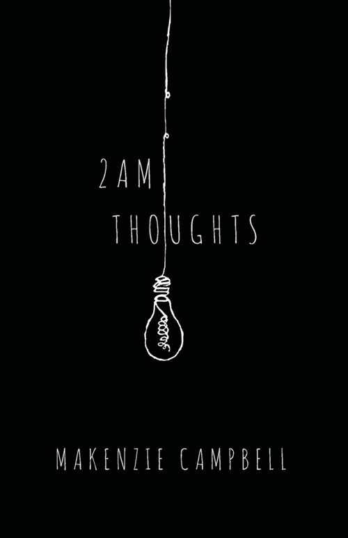 2am Thoughts : Poetry that condenses an entire relationship into a single day (Paperback)