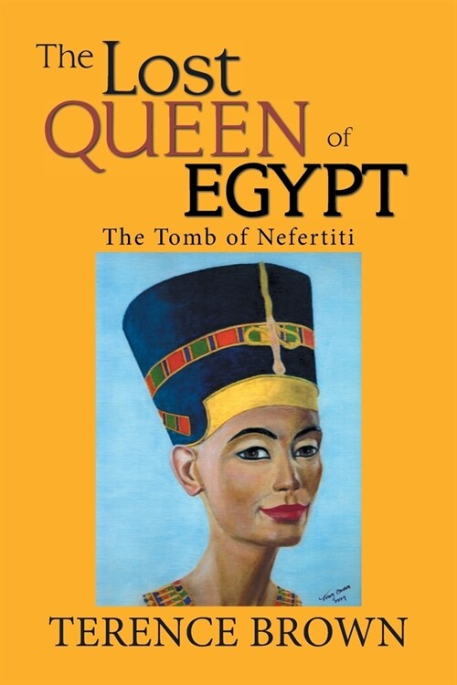 The Lost Queen of Egypt: The Tomb of Nefertiti (Paperback)
