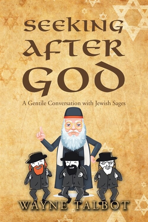 Seeking After God: A Gentile Conversation with Jewish Sages (Paperback)