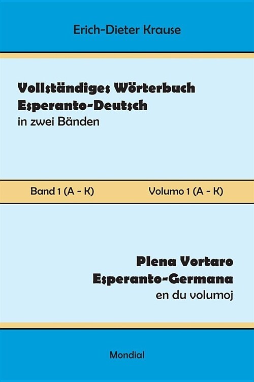 Vollst?diges W?terbuch Esperanto-Deutsch in zwei B?den, Band 1 (A - K) (Hardcover)