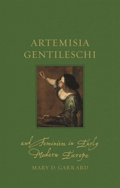 Artemisia Gentileschi and Feminism in Early Modern Europe (Hardcover)