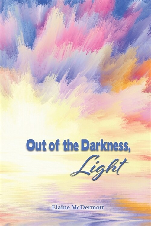 Out of the Darkness, Light (Paperback)