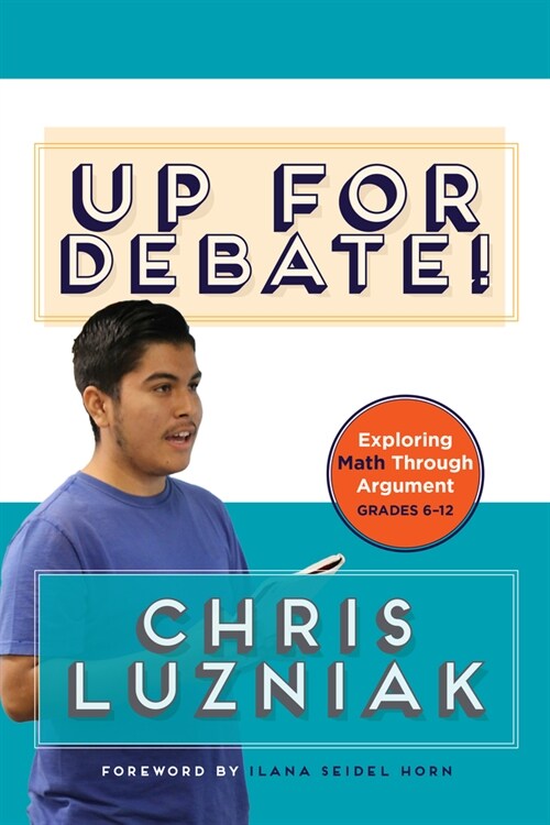 Up for Debate!: Exploring Math Through Argument (Paperback)