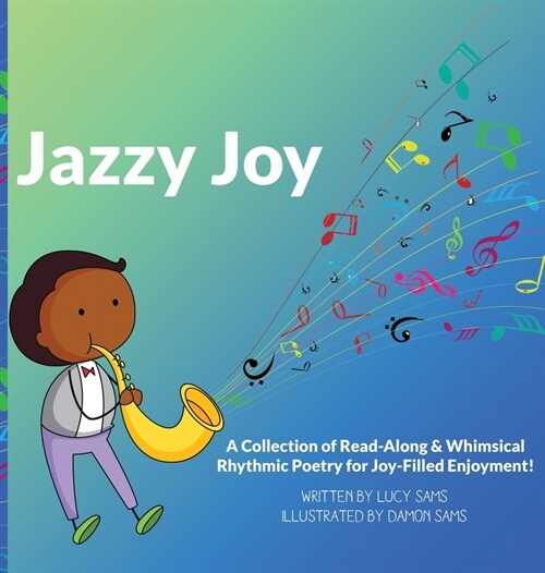 Jazzy Joy: Read-Along & Whimsical Rhythmic Poetry (Hardcover)