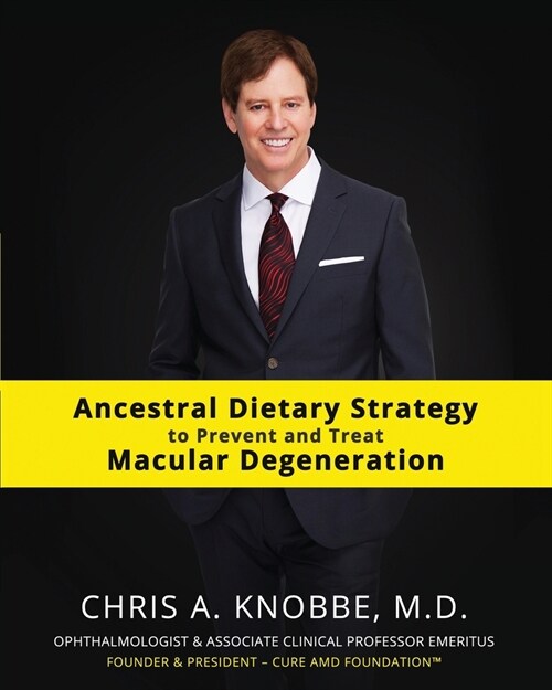 Ancestral Dietary Strategy to Prevent and Treat Macular Degeneration: Black & White Standard Print Paperback Edition (Paperback, 2)