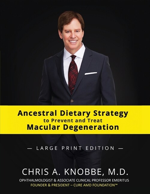Ancestral Dietary Strategy to Prevent and Treat Macular Degeneration: Large Print Black & White Paperback Edition (Paperback, 2)