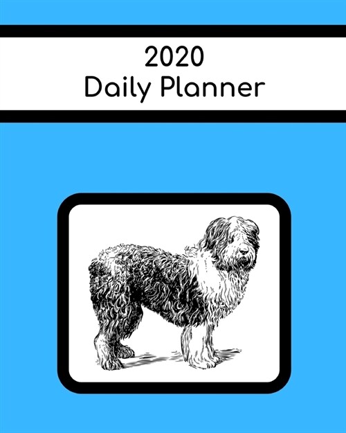 2020 Weekly Planner: Sheepdog; January 1, 2020 - December 31, 2020; 8 x 10 (Paperback)