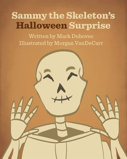 Sammy the Skeletons Halloween Surprise (Paperback)