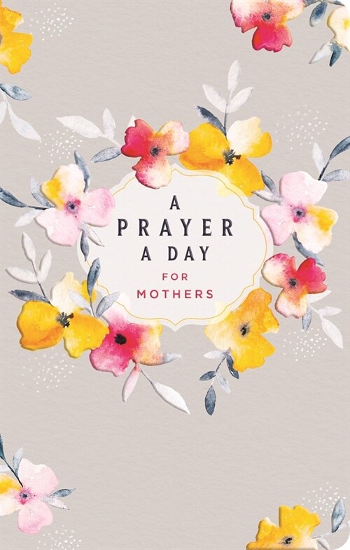 A Prayer a Day for Mothers (Hardcover)