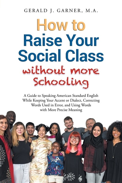 How to Raise Your Social Class without More Schooling (Paperback)