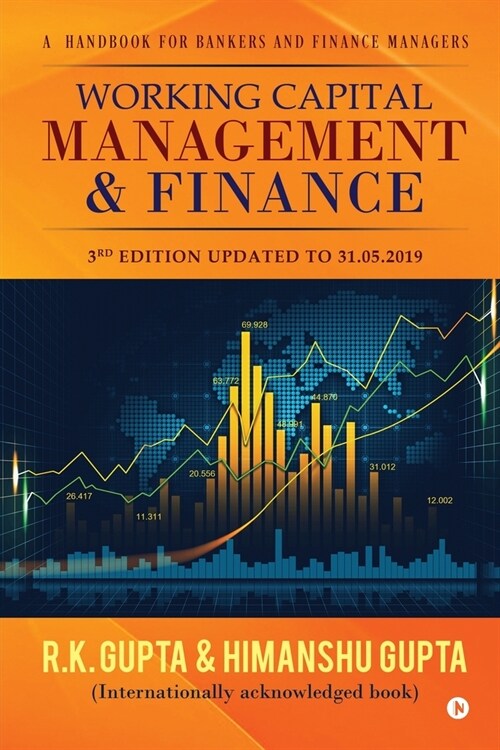 Working Capital Management & Finance: A Hand Book for Bankers and Finance Managers (Paperback)