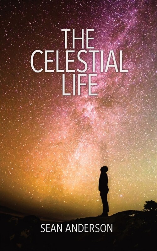 The Celestial Life (Paperback)