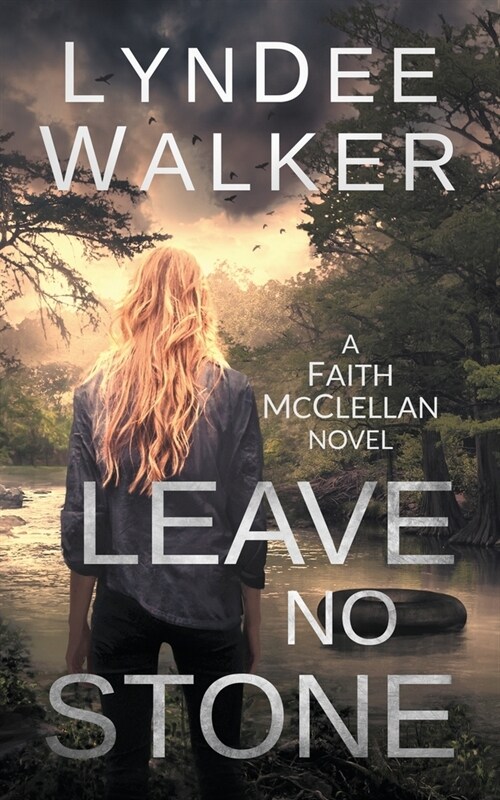 Leave No Stone: A Faith McClellan Novel (Paperback)