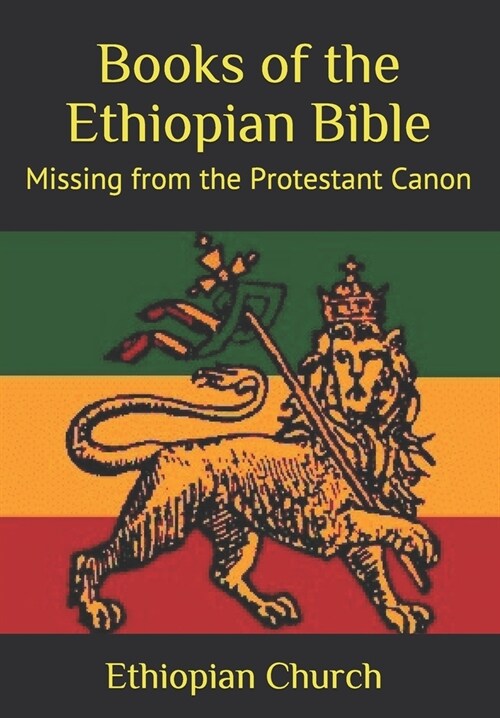 Books of the Ethiopian Bible: Missing from the Protestant Canon (Paperback)