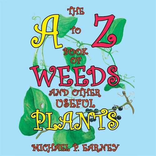 The A to Z Book of Weeds and Other Useful Plants (Paperback, 2)