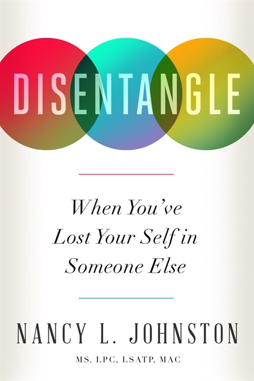 Disentangle: When Youve Lost Your Self in Someone Else (Paperback, 2)