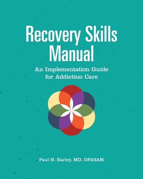 Recovery Skills Manual: An Implementation Guide for Addiction Care (Paperback)