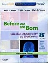 Before We Are Born : Essentials of Embryology and Birth Defects (Paperback)
