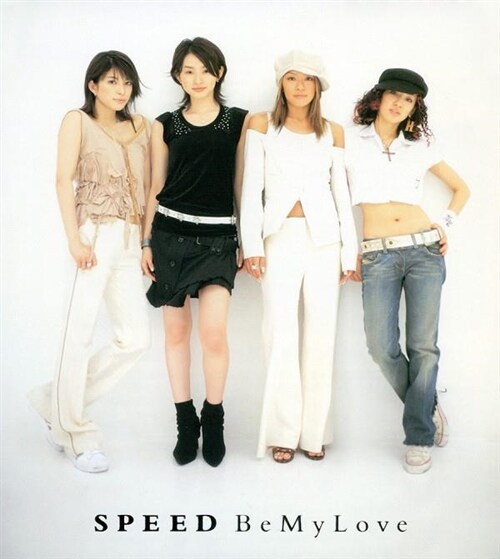 SPEED - Be My Love [Single][일본반]