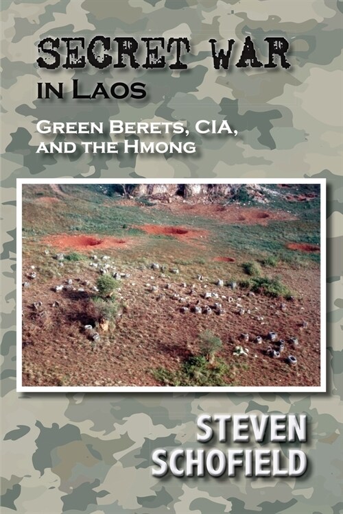 Secret War in Laos: Green Berets, CIA, and the Hmong (Paperback)